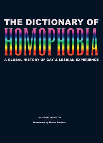 Cover image for The Dictionary Of Homophobia: A Global History of Gay & Lesbian Experience