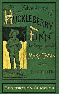 Cover image for Adventures of Huckleberry Finn (Tom Sawyer's Comrade): [Complete and unabridged. 174 original illustrations.]