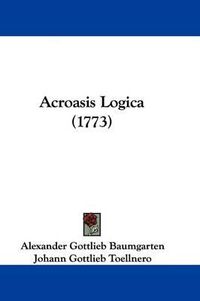 Cover image for Acroasis Logica (1773)