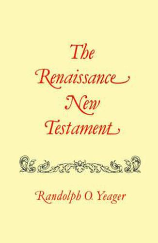 Cover image for Renaissance New Testament, The: John 20:19-21:25, Mark 16:14-16:20, Luke 24:33-24:53, Acts 1:1-10:34