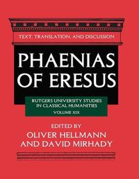 Cover image for Phaenias of Eresus: Rutgers University Studies in Classical Humanities