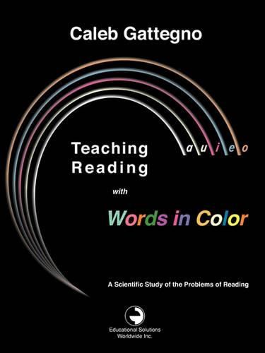 Cover image for Teaching Reading with Words in Color: A Scientific Study of the Problems of Reading