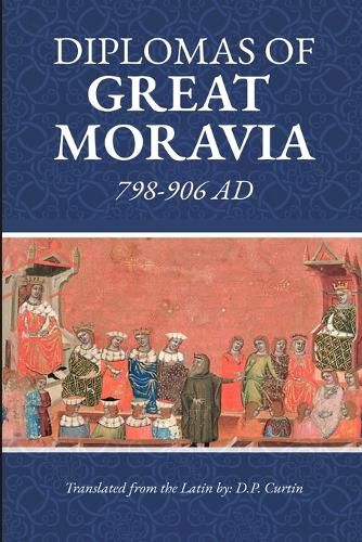 Cover image for Diplomas of Great Moravia