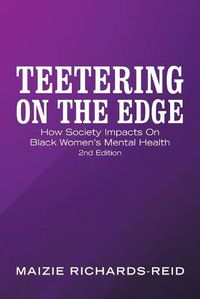 Cover image for Teetering on the Edge: How Society Impacts on Black Women's Mental Health 2Nd Edition