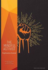Cover image for The Mindful Activist: Exploration Journal