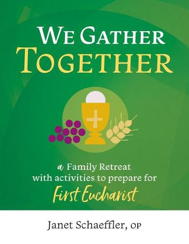 Cover image for We Gather Together: A Family Retreat with Activities to Prepare for First Eucharist