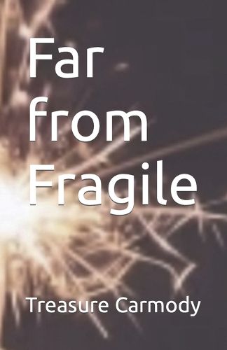 Far from Fragile
