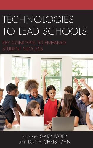 Cover image for Technologies to Lead Schools: Key Concepts to Enhance Student Success