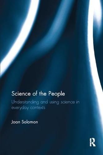 Cover image for Science of the People: Understanding and using science in everyday contexts