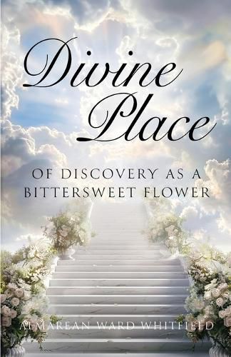 Cover image for Divine Place of Discovery As a Bittersweet Flower