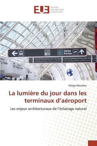 Cover image for La Lumiere Du Jour Dans Les Terminaux d'Aeroport