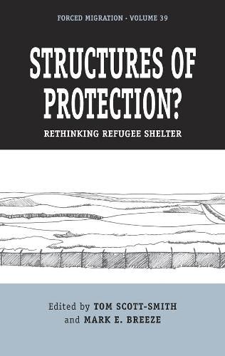 Structures of Protection?: Rethinking Refugee Shelter