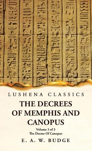 The Decrees Of Memphis And Canopus The Decree Of Canopus Volume 3 of 3