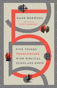 Cover image for Five Things Theologians Wish Biblical Scholars Knew