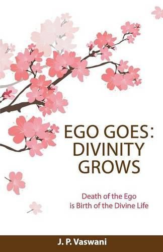 Ego Goes: Divinity Grows