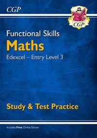 Cover image for Functional Skills Maths: Edexcel Entry Level 3 - Study & Test Practice