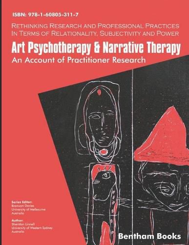 Cover image for Art Psychotherapy and Narrative Therapy: An Account Of Practitioner Research