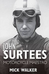 Cover image for John Surtees: Motorcycle Maestro