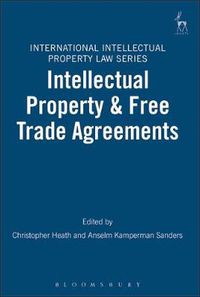 Cover image for Intellectual Property & Free Trade Agreements