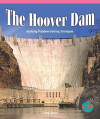 Cover image for The Hoover Dam: Applying Problem-Solving Strategies