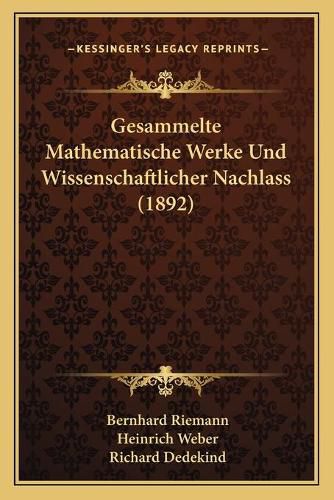 Gesammelte Mathematische Werke Und Wissenschaftlicher Nachlass (1892)