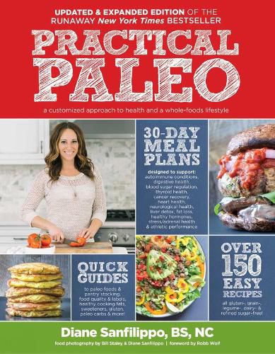 Cover image for Practical Paleo, 2nd Edition (updated And Expanded): A Customized Approach to Health and a Whole-Foods Lifestyle
