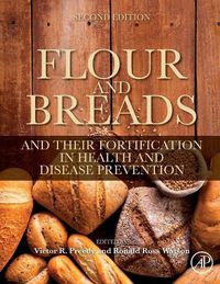 Cover image for Flour and Breads and Their Fortification in Health and Disease Prevention