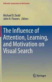 Cover image for The Influence of Attention, Learning, and Motivation on Visual Search