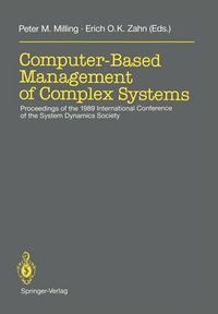 Cover image for Computer-Based Management of Complex Systems: Proceedings of the 1989 International Conference of the System Dynamics Society, Stuttgart, July 10-14, 1989