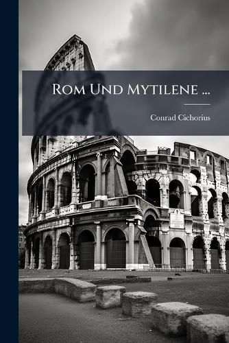Cover image for ROM Und Mytilene ...