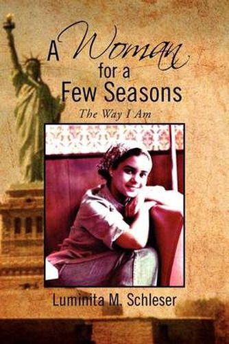 Cover image for A Woman for a Few Seasons: The Way I Am