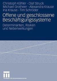 Cover image for Offene Und Geschlossene Beschaftigungssysteme: Determinanten, Risiken Und Nebenwirkungen