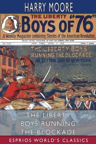 Cover image for The Liberty Boys Running the Blockade (Esprios Classics)
