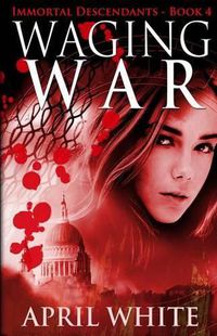 Cover image for Waging War: The Immortal Descendants book 4