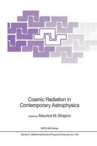 Cover image for Cosmic Radiation in Contemporary Astrophysics