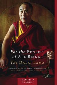 Cover image for For the Benefit of All Beings: A Commentary on the Way of the Bodhisattva