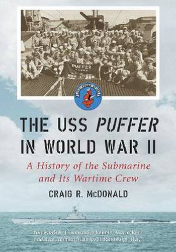 Cover image for The USS   Puffer   in World War II: A History of the Submarine and Its Wartime Crew