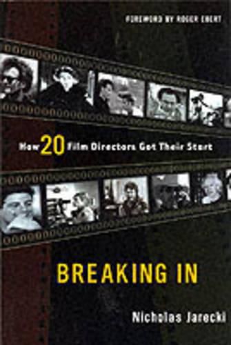 Cover image for Breaking in: How 20 Film Directors Got Their Start