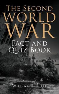 Cover image for The Second World War Fact and Quiz Book