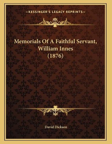 Memorials of a Faithful Servant, William Innes (1876)