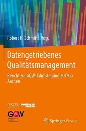 Datengetriebenes Qualitatsmanagement: Bericht zur GQW-Jahrestagung 2019 in Aachen