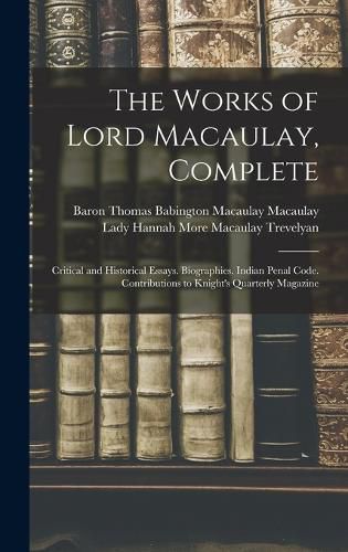 The Works of Lord Macaulay, Complete