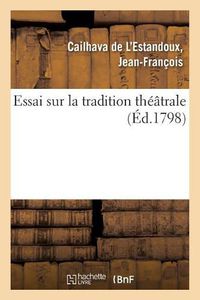 Cover image for Essai Sur La Tradition Theatrale