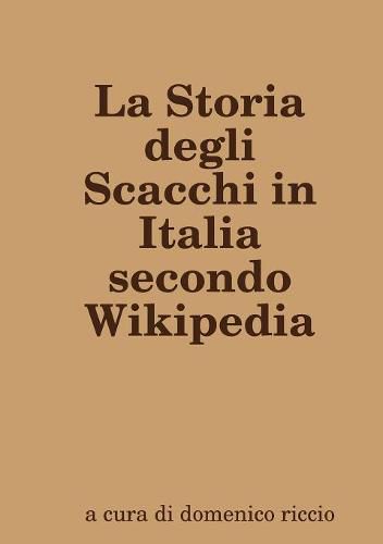 Cover image for La Storia degli Scacchi in Italia secondo Wikipedia