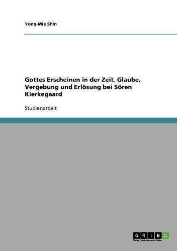 Cover image for Gottes Erscheinen in Der Zeit. Glaube, Vergebung Und Erlosung Bei Soren Kierkegaard
