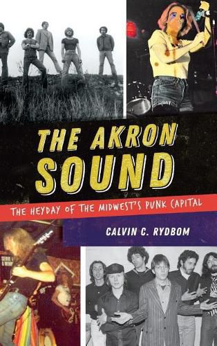 Cover image for The Akron Sound: The Heyday of the Midwest's Punk Capital
