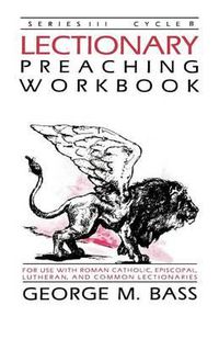 Cover image for Lectionary Preaching Workbook, Series III, Cycle B