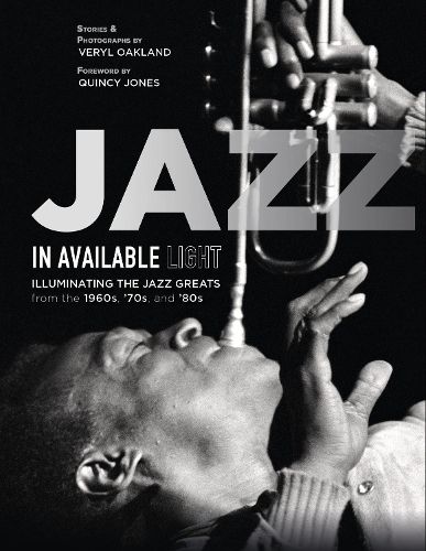 Cover image for Jazz in Available Light: Illuminating the Jazz from the 1960s, 70s and 80s