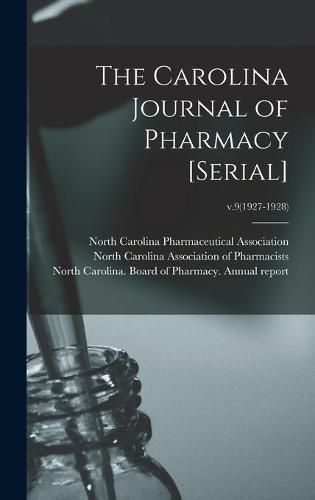 Cover image for The Carolina Journal of Pharmacy [serial]; v.9(1927-1928)