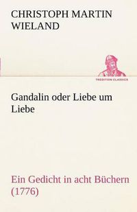 Cover image for Gandalin Oder Liebe Um Liebe